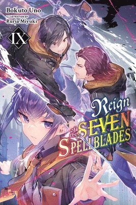 Reign of the Seven Spellblades, Vol. 9 (light novel) 1