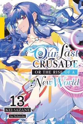 bokomslag Our Last Crusade or the Rise of a New World, Vol. 13 (light novel)