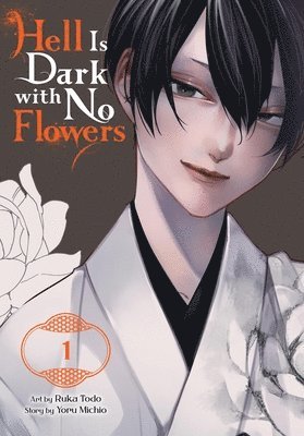 bokomslag Hell Is Dark with No Flowers, Vol. 1 (manga)