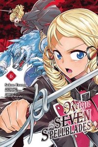 bokomslag Reign of the Seven Spellblades, Vol. 6 (manga)