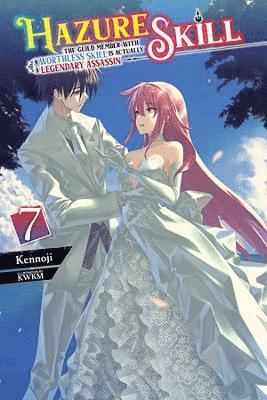 Jan Cash, Kennoji Kennoji, KWKM, Kennoji - Hazure Skill: The Guild Member with a Worthless Skill Is Actually a Legendary Assassin, Vol. 7 (light novel), Häftad