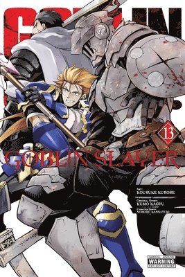 Bianca Pistillo, Kevin Steinbach, Kousuke Kurose, Kumo Kagyu, Noboru Kannatuki - Goblin Slayer, Vol. 13 (manga), Häftad