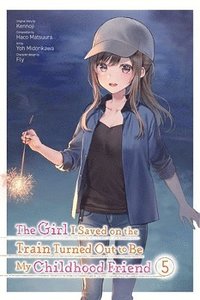 bokomslag The Girl I Saved on the Train Turned Out to Be My Childhood Friend, Vol. 5 (manga)