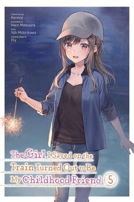 The Girl I Saved on the Train Turned Out to Be My Childhood Friend, Vol. 5 (manga) 1