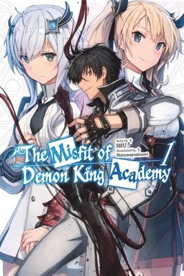 Mana Z., Shizumayoshinori Shizumayoshinori, Shu Shu, Stephanie Buck, Shu, Stephanie Buck - Misfit of Demon King Academy, Vol. 1 (light novel), Häftad