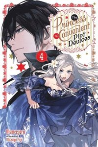 bokomslag The Princess of Convenient Plot Devices, Vol. 4 (light novel)