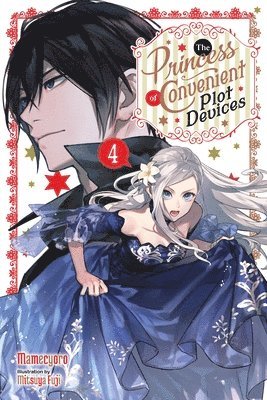 The Princess of Convenient Plot Devices, Vol. 4 (light novel) 1