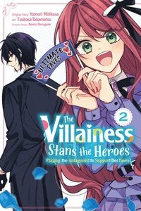 bokomslag The Villainess Stans the Heroes: Playing the Antagonist to Support Her Faves!, Vol. 2