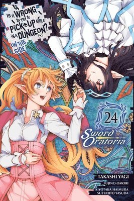 bokomslag Is It Wrong to Try to Pick Up Girls in a Dungeon? On the Side: Sword Oratoria, Vol. 24 (manga)