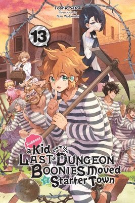 Andrew Cunningham, Nao Watanuki, Toshio Satou - Suppose a Kid from the Last Dungeon Boonies Moved to a Starter Town, Vol. 13 (light novel), Häftad
