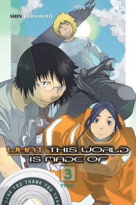 What This World Is Made Of, Vol. 3 1