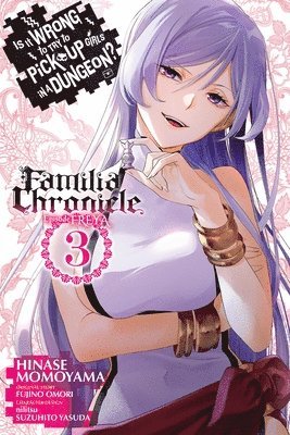 Is It Wrong to Try to Pick Up Girls in a Dungeon? Familia Chronicle Episode Freya, Vol. 3 (manga) 1