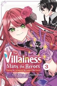 bokomslag The Villainess Stans the Heroes: Playing the Antagonist to Support Her Faves!, Vol. 3