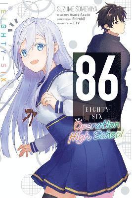 86--Eighty-Six: Operation High School 1