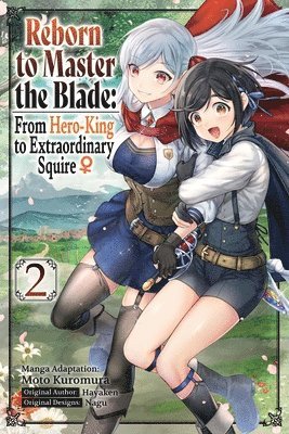 Reborn to Master the Blade: From Hero-King to Extraordinary Squire, Vol. 2 (manga) 1
