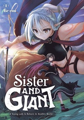 bokomslag Sister and Giant: A Young Lady Is Reborn in Another World, Vol. 1