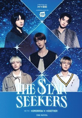 HYBE, TOMORROW X TOGETHER - THE STAR SEEKERS (novel), Inbunden