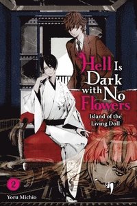 bokomslag Hell Is Dark with No Flowers, Vol. 2 (light novel)