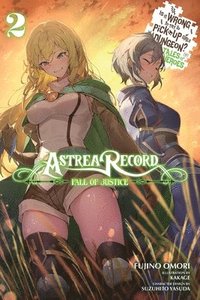 bokomslag Astrea Record, Vol. 2 Is It Wrong to Try to Pick Up Girls in a Dungeon? Tales of Heroes