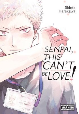 bokomslag Senpai, This Can't Be Love!