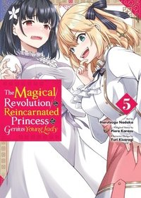 bokomslag The Magical Revolution of the Reincarnated Princess and the Genius Young Lady, Vol. 5 (manga)