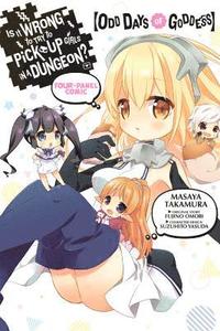 bokomslag Is It Wrong to Try to Pick Up Girls in a Dungeon? Four-Panel Comic Odd Days of Goddess