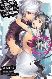 bokomslag Is It Wrong to Try to Pick Up Girls in a Dungeon?, Vol. 10 (manga)