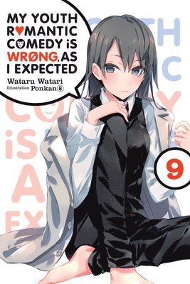 bokomslag My Youth Romantic Comedy Is Wrong, As I Expected, Vol. 9 (light novel)