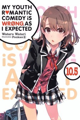 Ponkan 8, Wataru Watari - My Youth Romantic Comedy Is Wrong, As I Expected, Vol. 10.5 (light novel), Häftad