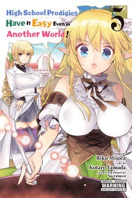 High School Prodigies Have It Easy Even in Another World!, Vol. 5 1
