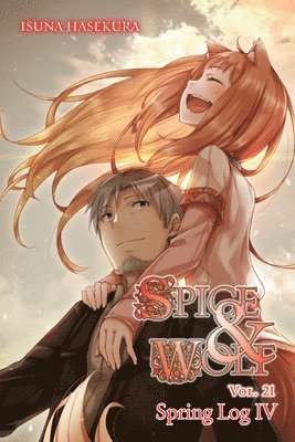 Isuna Hasekura, Jasmine Bernhardt - Spice and Wolf, Vol. 21 (light novel), Häftad