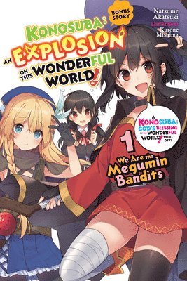 Konosuba: An Explosion on This Wonderful World! Bonus Story, Vol. 1 (light novel) 1