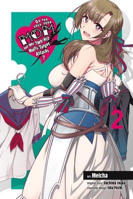 bokomslag Do You Love Your Mom and Her Two-Hit Multi-Target Attacks?, Vol. 2 (manga)