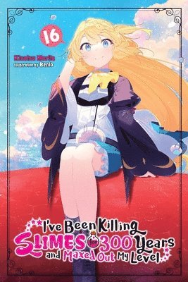 Benio Benio, Kisetsu Morita - I've Been Killing Slimes for 300 Years and Maxed Out My Level, Vol. 16, Häftad