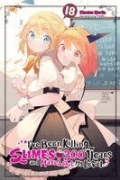Benio Benio, Tristan Hill - I've Been Killing Slimes for 300 Years and Maxed Out My Level, Vol. 18, Häftad