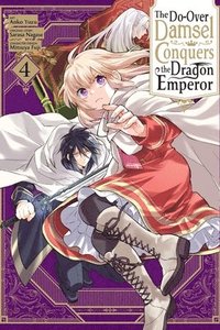 bokomslag The Do-Over Damsel Conquers the Dragon Emperor, Vol. 4 (manga)