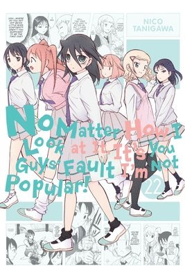 bokomslag No Matter How I Look at It, It's You Guys' Fault I'm Not Popular!, Vol. 22