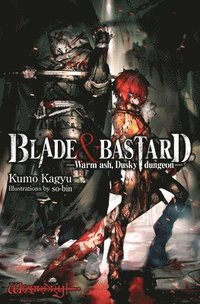 bokomslag Blade & Bastard, Vol. 1 (light novel)