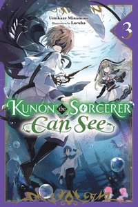bokomslag Kunon the Sorcerer Can See, Vol. 3 (light novel)