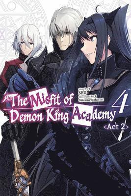 Mana Z., Shizumayoshinori Shizumayoshinori, Shu Shu, Shu - Misfit of Demon King Academy, Vol. 4, Act 2 (light novel), Häftad