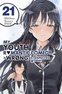 bokomslag My Youth Romantic Comedy Is Wrong, As I Expected @ comic, Vol. 21 (manga)