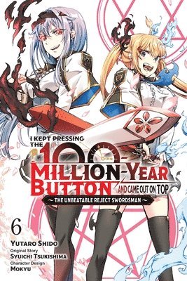 Luke Hutton, Mokyu Mokyu, Syuichi Tsukishima, Yutaro Shido - I Kept Pressing the 100-Million-Year Button and Came Out on Top, Vol. 6 (manga), Häftad