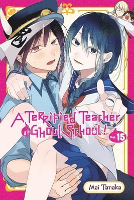 bokomslag A Terrified Teacher at Ghoul School!, Vol. 15