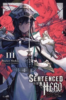 bokomslag Sentenced to Be a Hero, Vol. 3 (light novel)