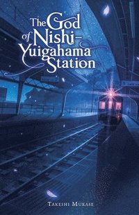 bokomslag The God of Nishi-Yuigahama Station
