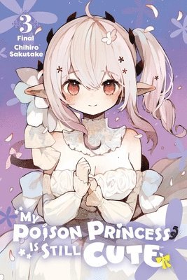 bokomslag My Poison Princess Is Still Cute, Vol. 3