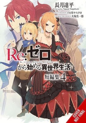 Sarah Moon, Shinichirou Otsuka, Tappei Nagatsuki - Re:ZERO -Starting Life in Another World- Short Story Collection, Vol. 4 (light novel), Häftad