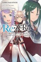 Sarah Moon, Shinichirou Otsuka, Tappei Nagatsuki, Yasutaka Isegawa - Re:ZERO -Starting Life in Another World- Short Story Collection, Vol. 5 (light novel), Häftad