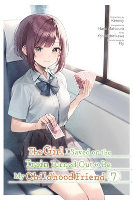 bokomslag The Girl I Saved on the Train Turned Out to Be My Childhood Friend, Vol. 7 (manga)