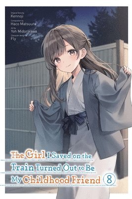 bokomslag The Girl I Saved on the Train Turned Out to Be My Childhood Friend, Vol. 8 (manga)